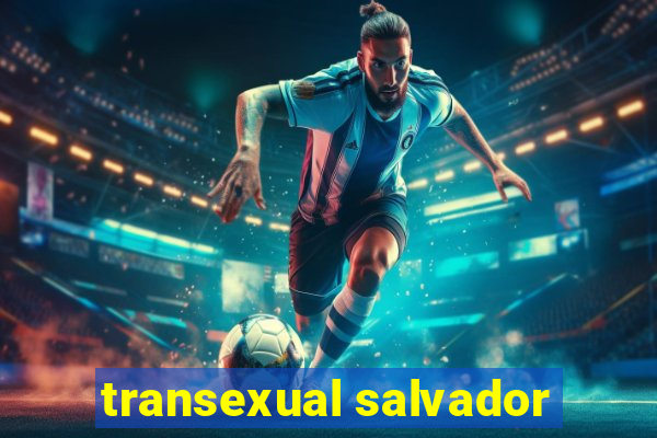 transexual salvador